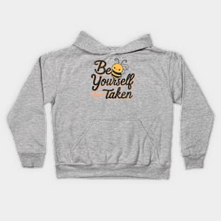 Bee Yourself Everyone else is Taken Kids Hoodie